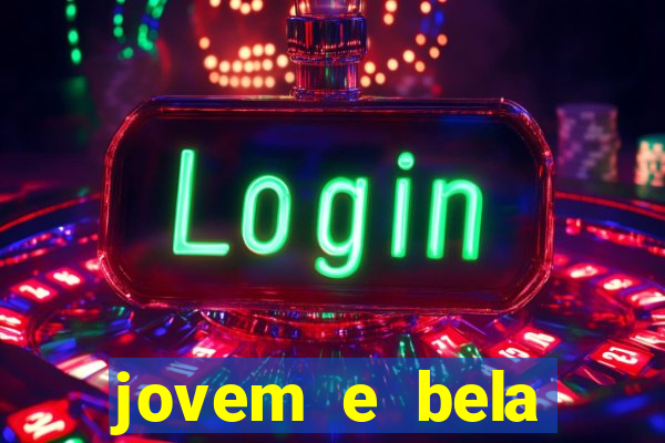 jovem e bela dublado download